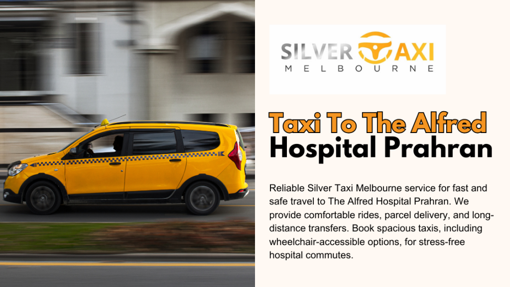 Taxi to The Alfred Hospital Prahran